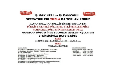 İŞ MAKİNESİ ve İŞ KAMYONU OPERATÖRLERİ TUZLA DA TOPLANIYORUZ 12 MAYIS 2024 PAZAR Saat: 10:00 – 16:30 Arası TUZLA SAHİL PARKI